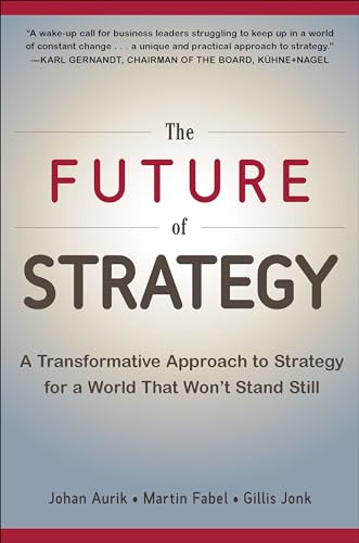 The Future of Strategy: A Transformative Approach to Strategy for a World That Won't Stand Still (Business Books) von McGraw-Hill Professional